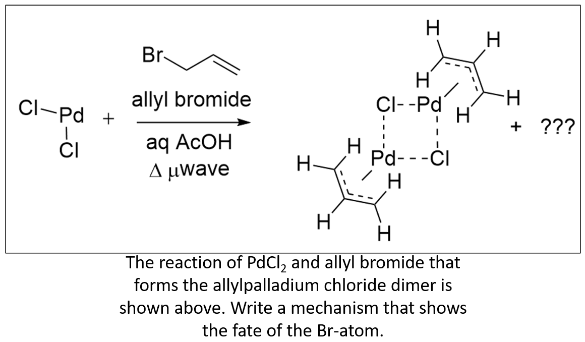 Solved H H Br H CIPd allyl bromide ClPd + In H + I ??? CI