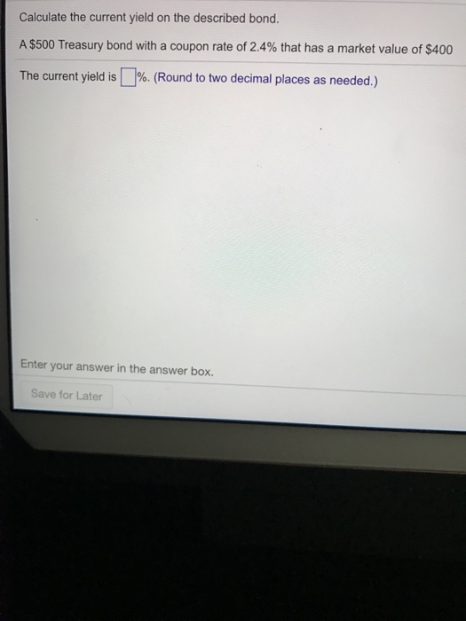 Solved Calculate The Current Yield On The Described Bond. A | Chegg.com