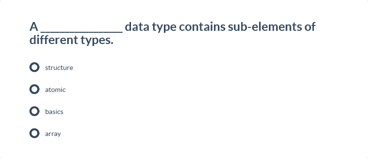 Solved a ___________ ﻿data type contains sub-elements of | Chegg.com