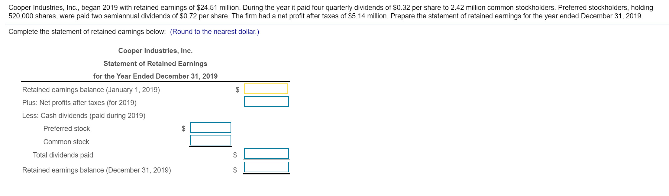 Solved Cooper Industries, Inc., began 2019 with retained