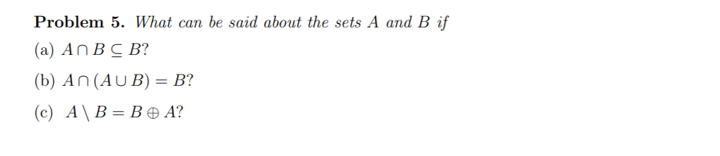 Solved Problem 5. What Can Be Said About The Sets A And B If | Chegg.com