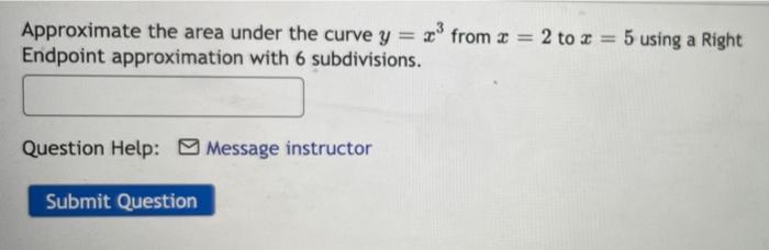 Solved Approximate the area under the curve y = x from 2 = 2 | Chegg.com