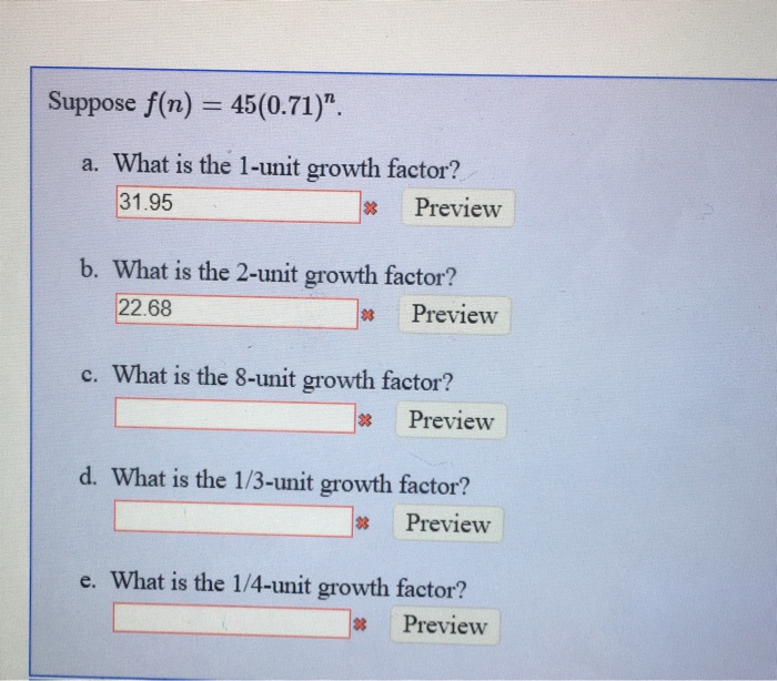 Solved Suppose f(n) = 45(0.71)^n. a. What is the 1unit