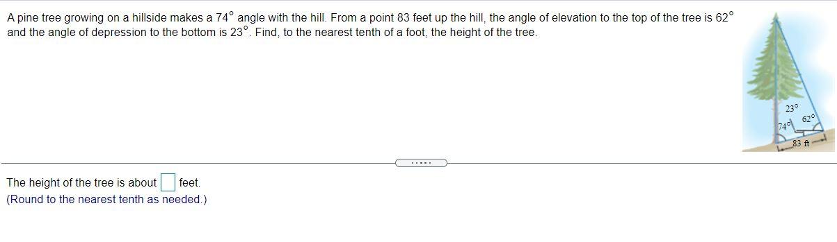Solved A pine tree growing on a hillside makes a 74° angle | Chegg.com