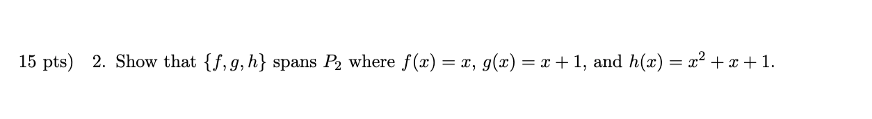 Solved (15 pts) 1. Let S be the subspace generated by the | Chegg.com