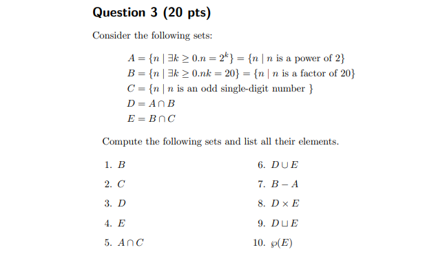 Solved Question 3 (20 pts) Consider the following sets: A = | Chegg.com