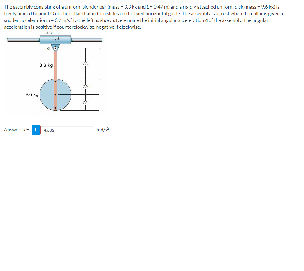 Solved The Assembly Consisting Of A Uniform Slender Bar | Chegg.com