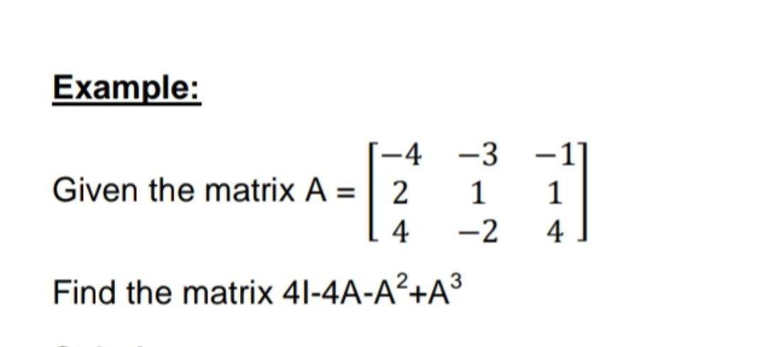 Solved Example: :-4 -3 Given the matrix A = 2 4 -2 بل یا با | Chegg.com