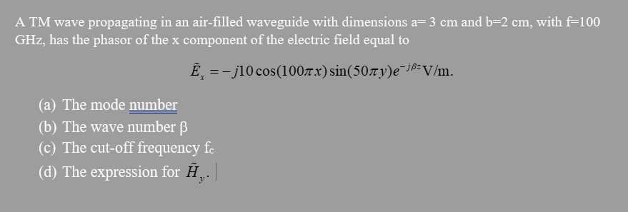Solved A TM wave propagating in an air-filled waveguide with | Chegg.com