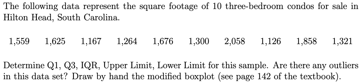 Solved The Following Data Represent The Square Footage Of