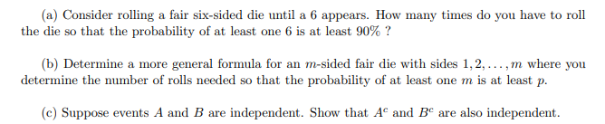 Solved (a) Consider rolling a fair six-sided die until a 6 | Chegg.com