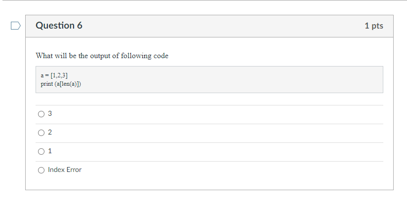 Solved Question 6 1 pts What will be the output of following | Chegg.com