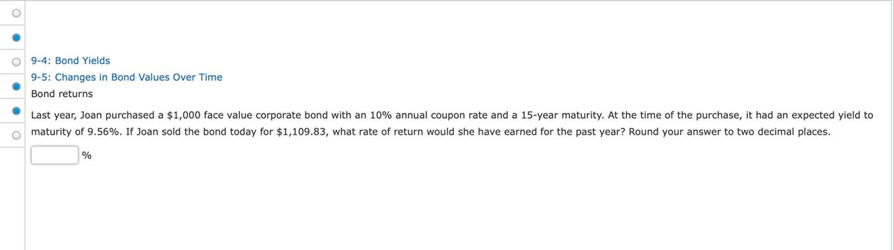 Solved O 9-4: Bond Yields 9-5: Changes In Bond Values Over | Chegg.com