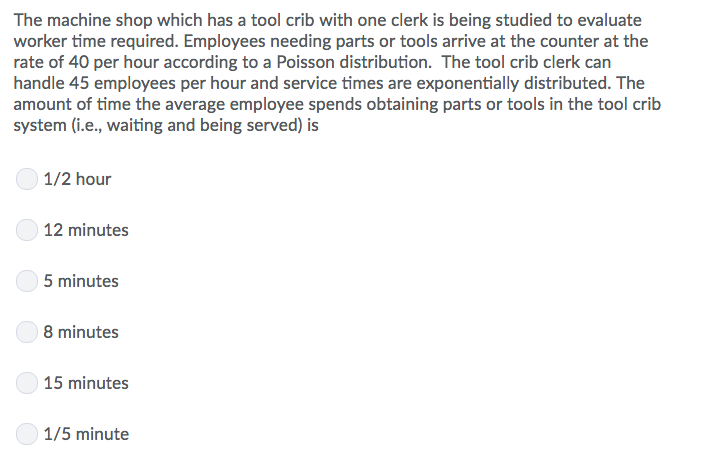 Machine Hours Questions The machine shop which has a tool crib with one clerk | Chegg.com