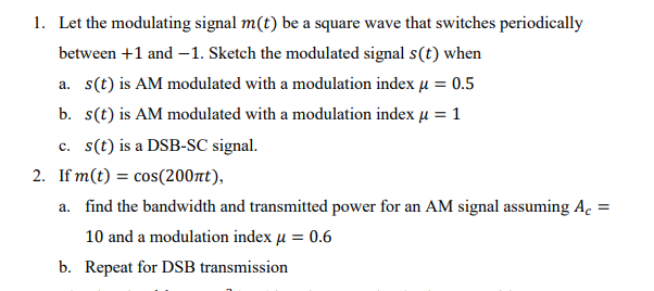 Solved 1. Let the modulating signal m(t) be a square wave | Chegg.com