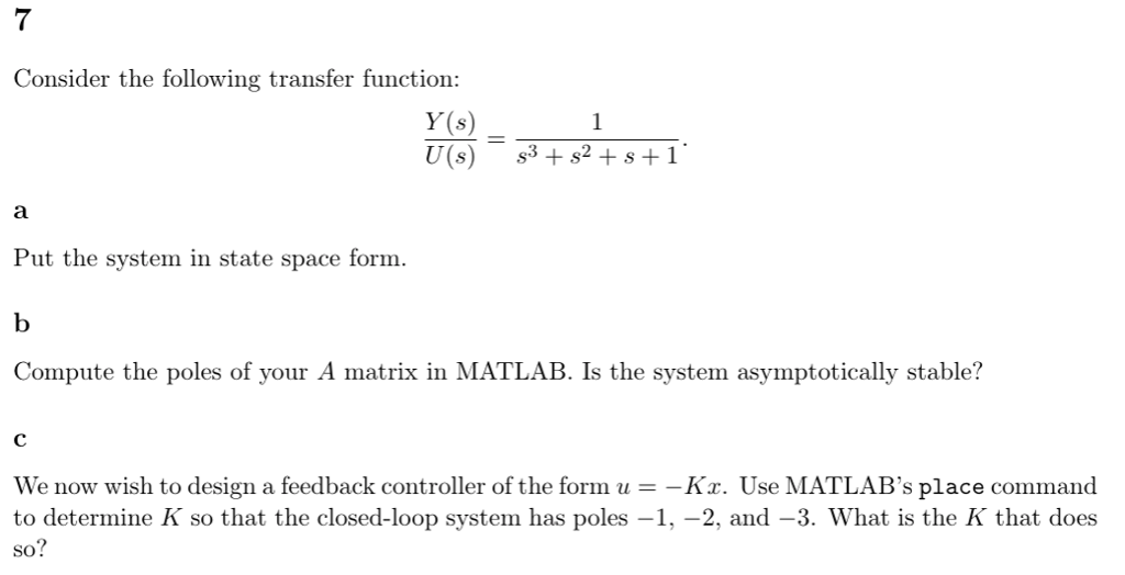 Solved 7 Consider The Following Transfer Function: Y(s) U(s) | Chegg.com