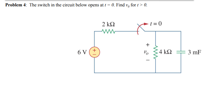 Solved Problem 4: The switch in the circuit below opens at t | Chegg.com
