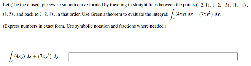 Solved Let C be the closed, piecewise smooth curve formed by | Chegg.com