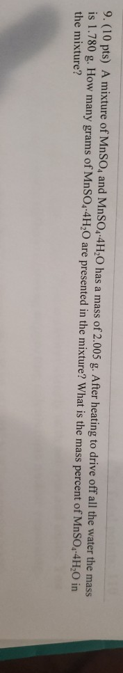 Solved 9.(10 Pts) A Mixture Of Mnso4 And Mnso4-4h2o Has A 