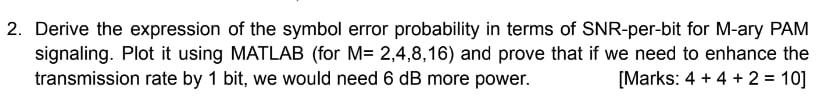 Derive the expression of the symbol error probability | Chegg.com