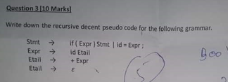 Solved Question 3 10 Marks Write down the recursive decent | Chegg.com