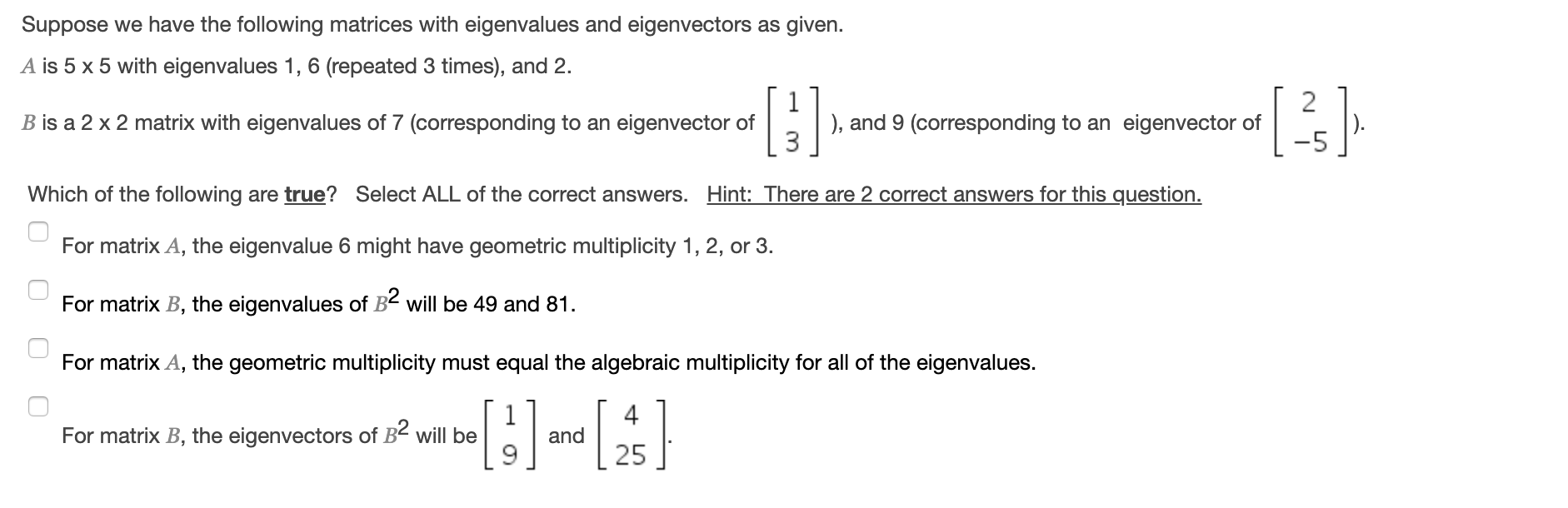 Solved Suppose we have the following matrices with | Chegg.com