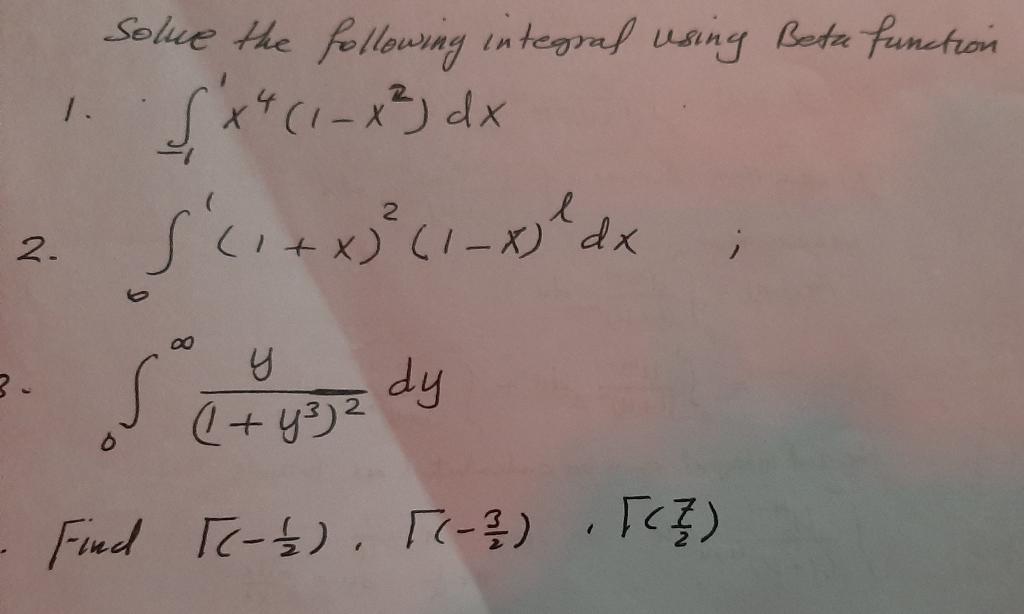 Solved 2. solue the following integral using Beta function | Chegg.com