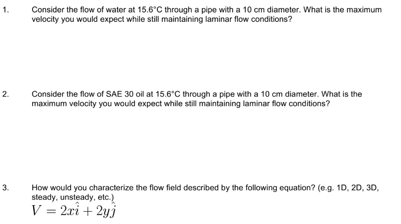 Solved 1 Consider the flow of water at 15.6°C through a pipe | Chegg.com