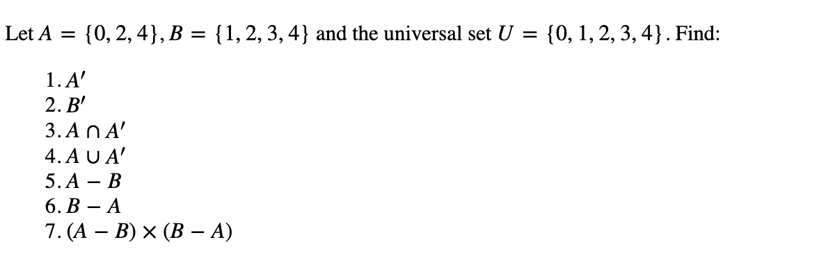 Solved Let A={0,2,4},B={1,2,3,4} And The Universal Set | Chegg.com