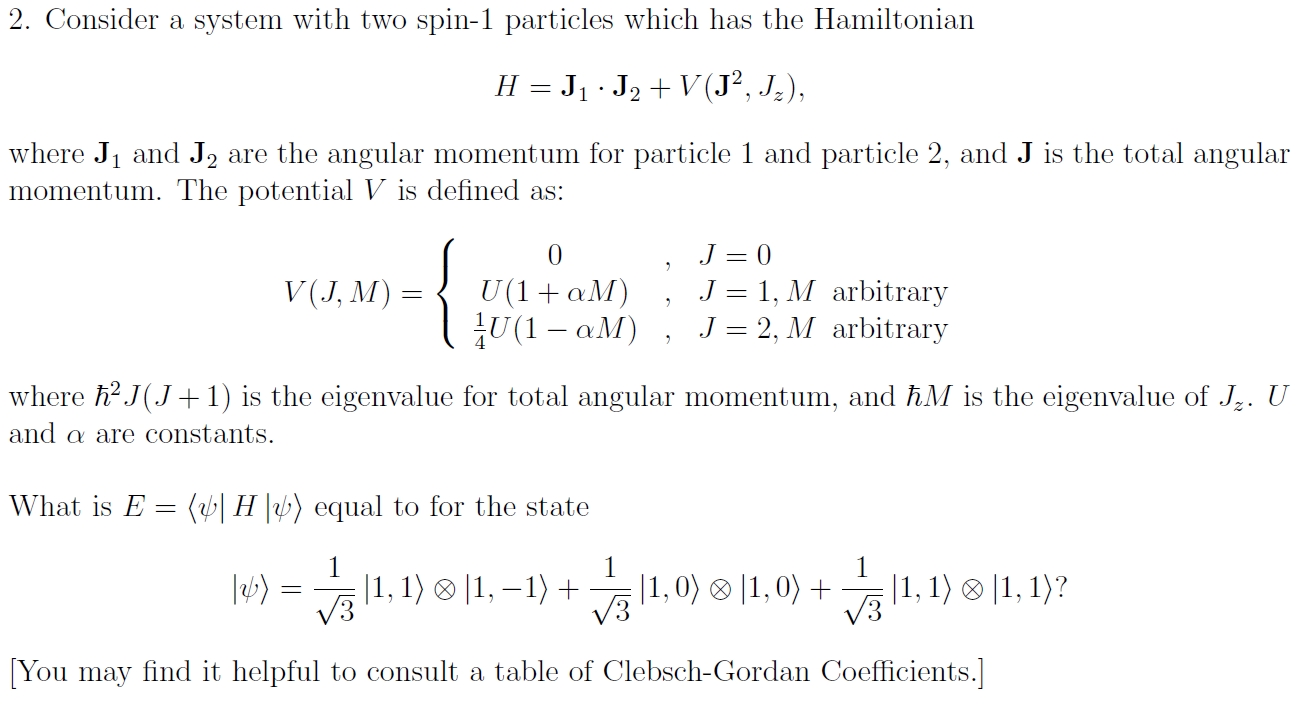2 Consider A System With Two Spin 1 Particles Whi Chegg Com