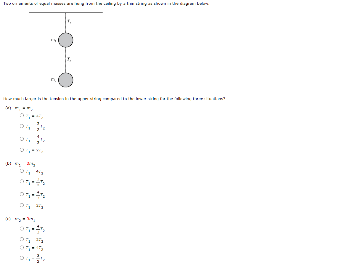 Solved m1=m2 T1=4T2 T1=23T2 T1=34T2 T1=2T2 m1=3m2 T1=4T2 | Chegg.com
