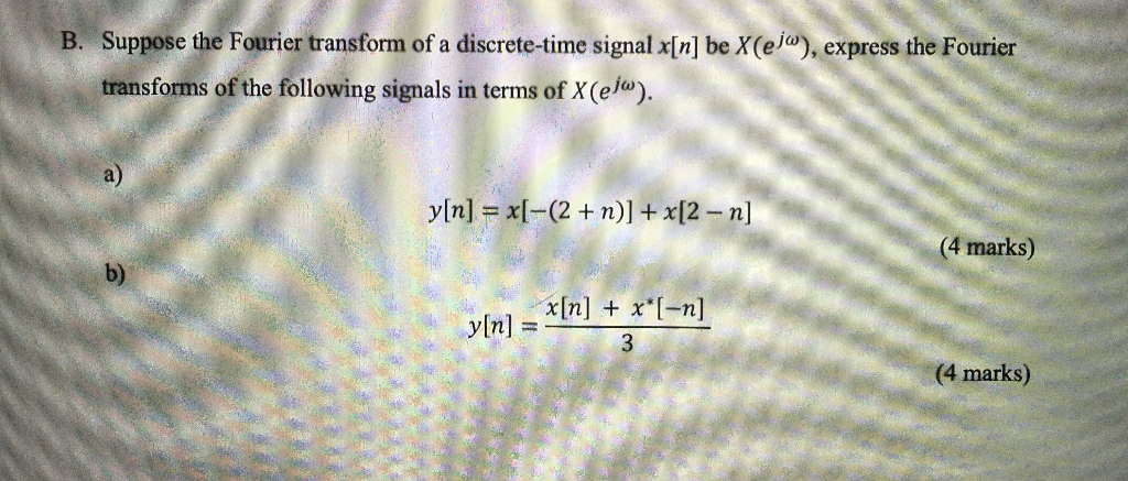 Solved ), Express The Fourier B. Suppose The Fourier | Chegg.com