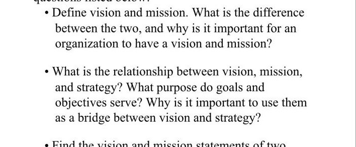 Solved • Define vision and mission. What is the difference | Chegg.com