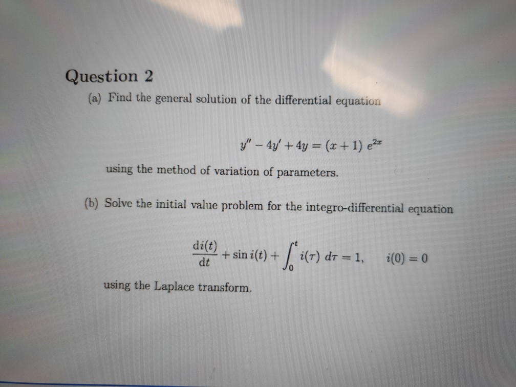 Solved Question 2 (a) Find the general solution of the | Chegg.com