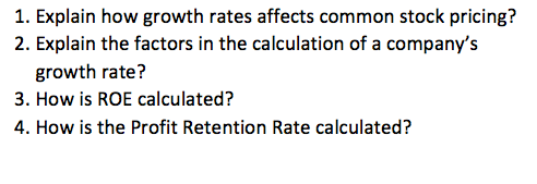 Solved 1. Explain how growth rates affects common stock | Chegg.com