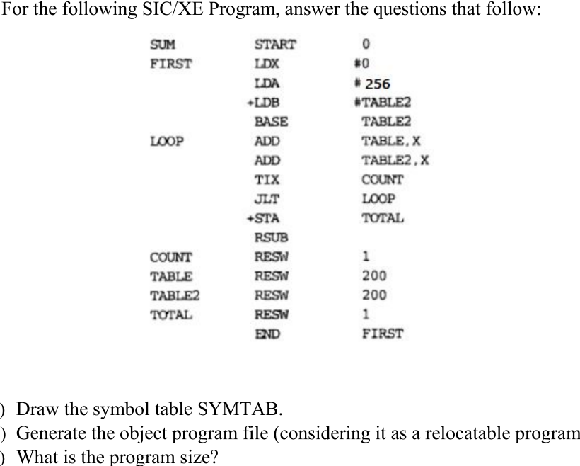 Solved For the following SIC/XE Program, answer the | Chegg.com