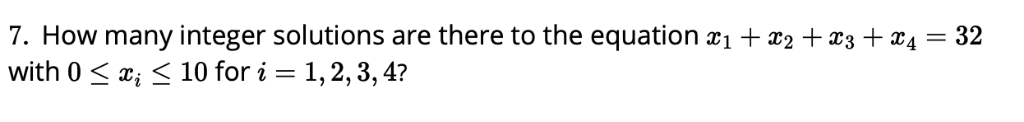 Solved 7. How many integer solutions are there to the | Chegg.com
