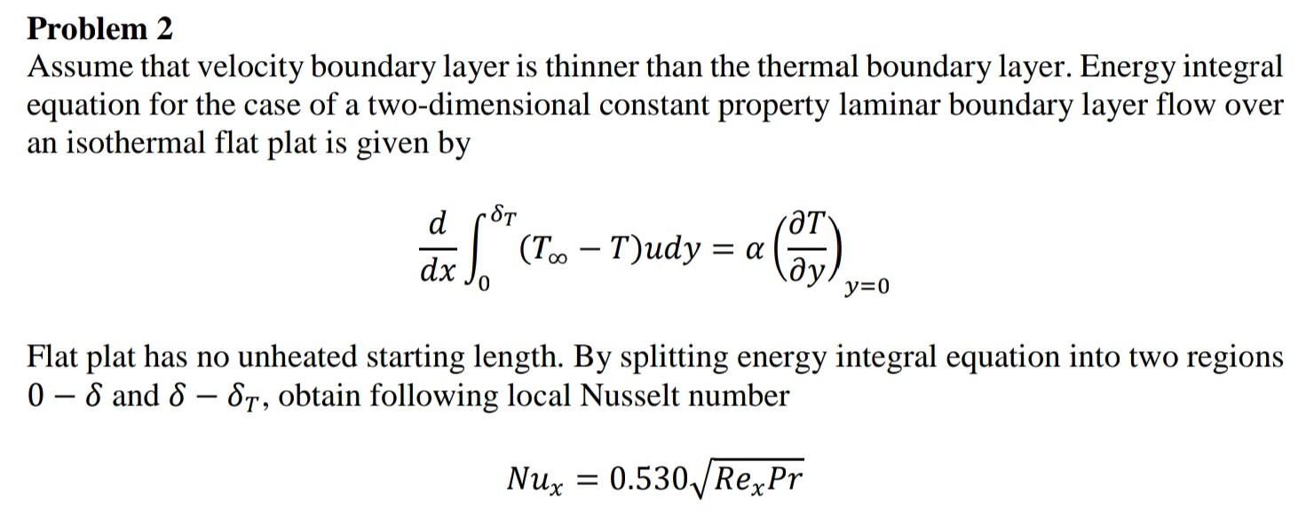Solved Problem 2 Assume that velocity boundary layer is | Chegg.com