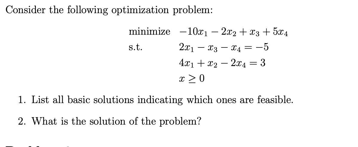 Solved Consider The Following Optimization Problem: Minimize | Chegg.com