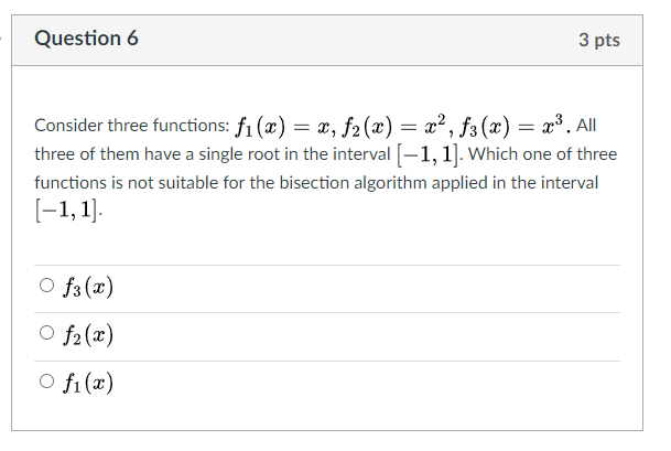 Solved Question 4 3 Pts Running The Bisection Algorithm May | Chegg.com