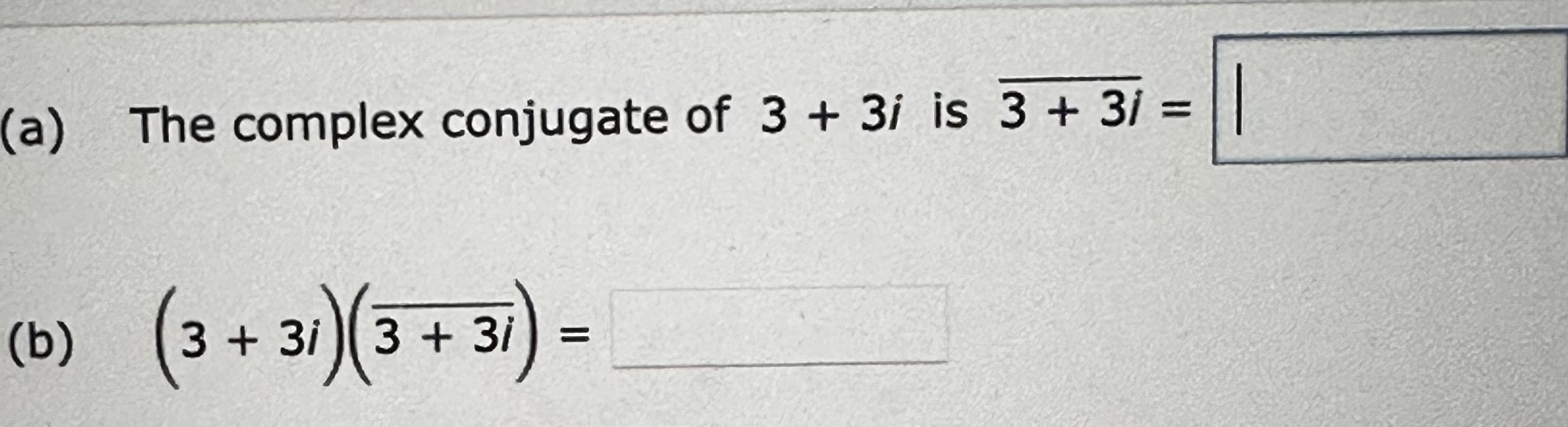 solved-a-the-complex-conjugate-of-3-3i-is-chegg