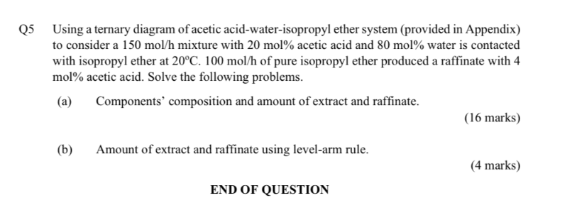 Using a ternary diagram of acetic acid-water-isopropyl ether system (provided in Appendix) to consider a \( 150 \mathrm{~mol}