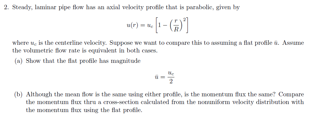 Solved 2. Steady, Laminar Pipe Flow Has An Axial Velocity 