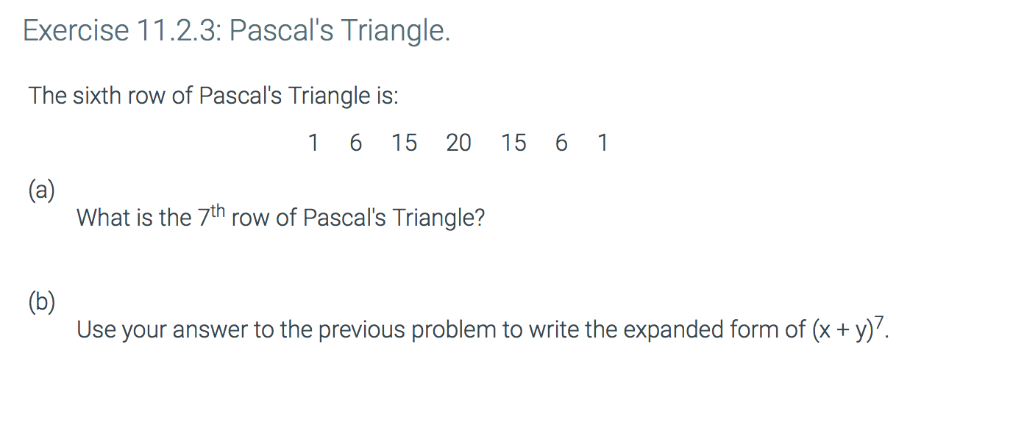 Solved Exercise 11.2.3 Pascal s Triangle. The sixth row of