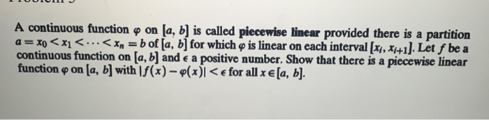 Solved A continuous function φ on [a, b] is called piecewise | Chegg.com