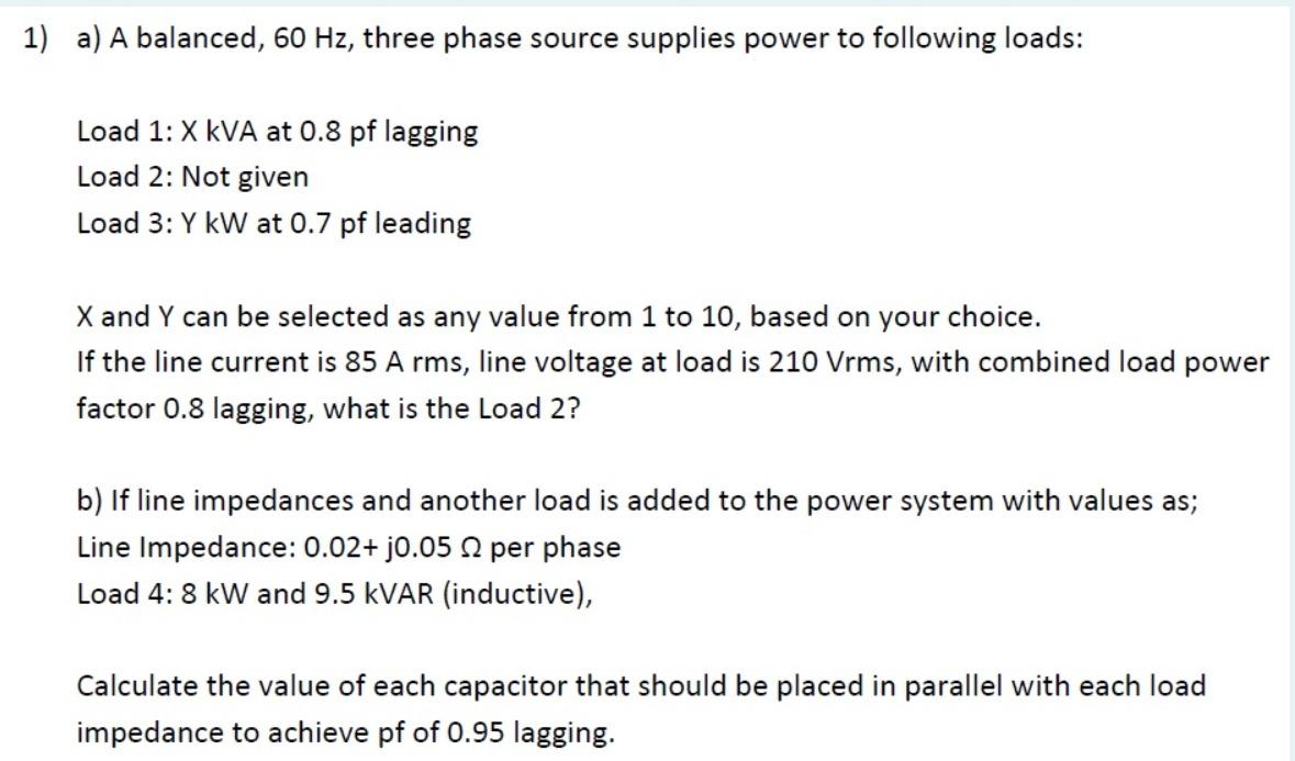 Solved 1) a) A balanced, 60 Hz, three phase source supplies | Chegg.com