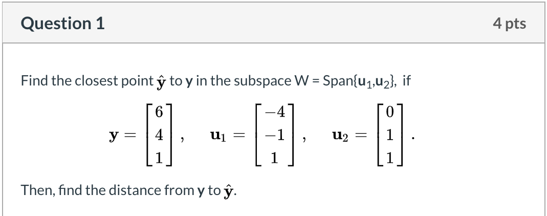 Solved Question 1 4 Pts Find The Closest Point Y To Y In Chegg Com