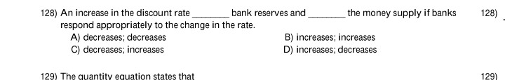 Solved 128) An increase in the discount rate bank reserves | Chegg.com