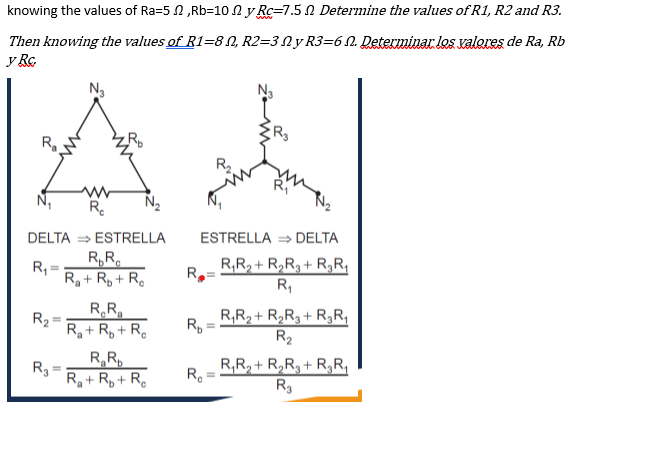 knowing the values of \( \mathrm{Ra}=5 \Omega, \mathrm{Rb}=10 \Omega \) y \( R c=7.5 \Omega \) Determine the values of \( R 1