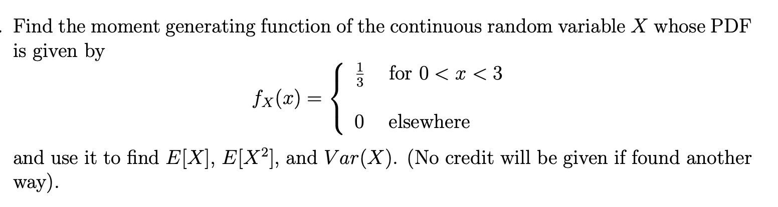 Solved Find the moment generating function of the continuous | Chegg.com